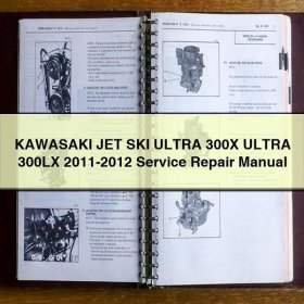 KAWASAKI JET SKI ULTRA 300X ULTRA 300LX 2011-2012 Service Repair Manual
