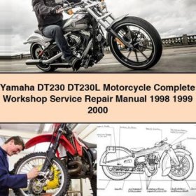 Yamaha DT230 DT230L Motorcycle Complete Workshop Service Repair Manual 1998 1999 2000