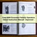 Case 9060 Excavator Factory Operators Owner Instruction Manual-Improved-PDF