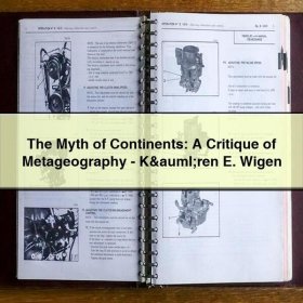 The Myth of Continents: A Critique of Metageography-Kären E. Wigen