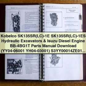 Kobelco SK135SR(LC)-1E SK135SR(LC)-1ES Hydraulic Excavators & Isuzu Diesel Engine BB-4BG1T Parts Manual