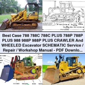Case 788, 788C, 788C PLUS, 788P, 788P PLUS, 988, 988P, 988P PLUS Crawler and WHEELED Excavator Schematic Service/Repair/Workshop Manual PDF