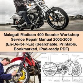 Malaguti Madison 400 Scooter Workshop Service Repair Manual 2002-2006 (En-De-It-Fr-Es) (Searchable Bookmarked iPad-ready)