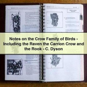 Notes on the Crow Family of Birds-Including the Raven the Carrion Crow and the Rook-C. Dyson