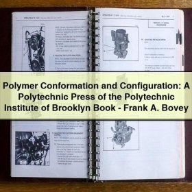 Polymer Conformation and Configuration: A Polytechnic Press of the Polytechnic Institute of Brooklyn Book-Frank A. Bovey