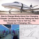 How to Change Minds About Our Changing Climate: Let Science Do the Talking