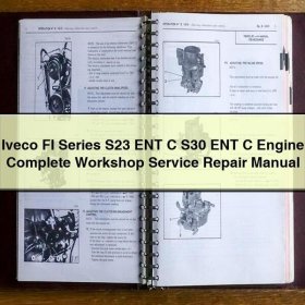 Iveco FI Series S23 ENT C S30 ENT C Engine Complete Workshop Service Repair Manual PDF Download