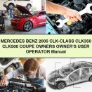 Mercedes Benz 2005 CLK-Class CLK350 CLK500 COUPE Owners Owner's User Operator Manual
