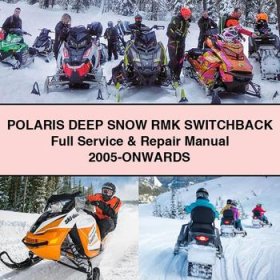 POLARIS DEEP SNOW RMK SWITCHBACK Full Service & Repair Manual 2005-ONWARDS