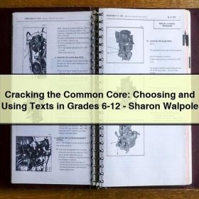 Cracking the Common Core: Choosing and Using Texts in Grades 6-12-Sharon Walpole