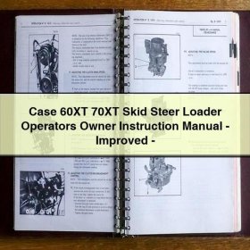 Case 60XT 70XT Skid Steer Loader Operators Owner Instruction Manual-Improved-PDF