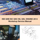 ISB QSB ISC QSC ISL QSL Engine 2014+ Workshop Service Repair Manual