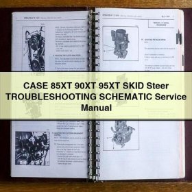 CASE 85XT 90XT 95XT SKID Steer TROUBLESHOOTING SCHEMATIC Service Repair Manual