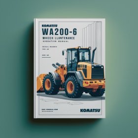 Komatsu WA200-6 Wheel Loader Operation & Maintenance Manual (Serial Number: 70001 and up)